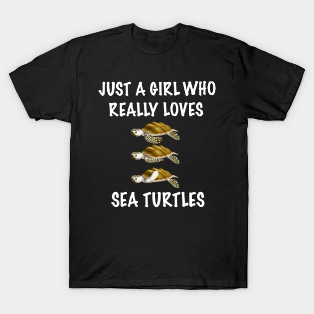 Just A Girl Who Really Loves Sea Turtles T-Shirt by BlueDolphinStudios